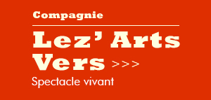 Lez'Arts Vers – Spectacle vivant 